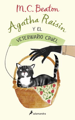 Agatha Raisin Y El Veterinario Cruel / The Vicious Vet: An Agatha Raisin Mystery - Beaton, M C