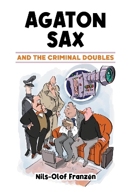 Agaton Sax and the Criminal Doubles - Franzn, Nils-Olof