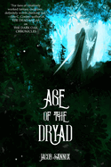 Age of the Dryad: An Epic Fantasy Adventure