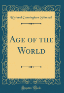 Age of the World (Classic Reprint)