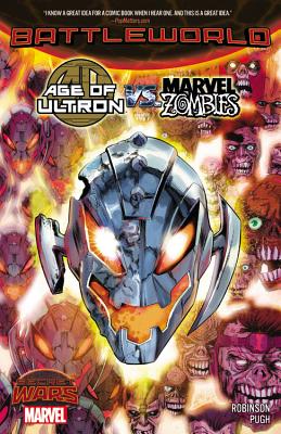 Age of Ultron vs. Marvel Zombies - Robinson, James, Professor (Text by)