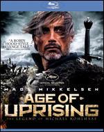 Age of Uprising: The Legend of Michael Kohlhaas [Blu-ray] - Arnaud des Pallires