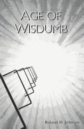 Age of Wisdumb