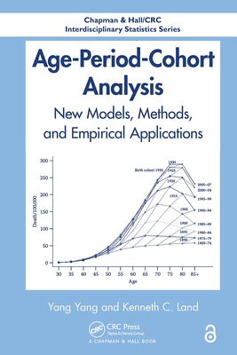 Age-Period-Cohort Analysis: New Models, Methods, and Empirical Applications - Yang, Yang, and Land, Kenneth C