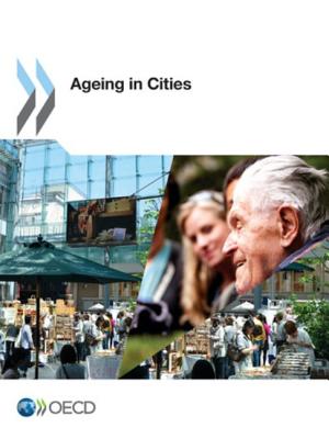 Ageing in Cities - Organization for Economic Cooperation and Development (Editor)