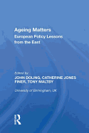 Ageing Matters: European Policy Lessons from the East