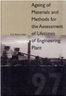 Ageing of Materials and Methods for the Assessment of Lifetimes of Engineering Plant - Penny, R K (Editor)