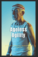 Ageless Agility: At-Home Plyometric Workouts for Seniors