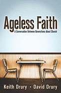 Ageless Faith: A Conversation Between Generations about Church