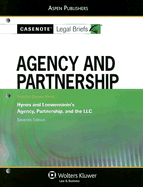 Agency and Partnership: Keyed to Course Using Hynes and Loewenstein's Agency, Partnership, and the LLC Seventh Edition - Aspen Publishers (Creator)