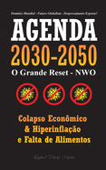 Agenda 2030-2050: O Grande Reposicionamento - NWO - Colapso Econmico, Hiperinflao e Falta de Alimentos - Domnio Mundial - Futuro Globalista - Despovoamento Exposto!