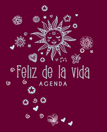 Agenda Feliz de la vida - Spanish Edition: Weekly blank planner book with 2020-2021 calendar pages & cute quote "Happy As Can Be" in Spanish