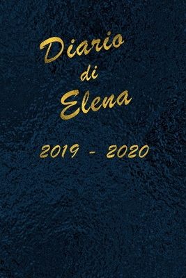 Agenda Scuola 2019 - 2020 - Elena: Mensile - Settimanale - Giornaliera - Settembre 2019 - Agosto 2020 - Obiettivi - Rubrica - Orario Lezioni - Appunti - Priorit - Elegante cover con effetto Oceano - C, Giorgia (Contributions by), and Planner, Schumy & Trudy