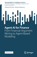 Agent AI for Finance: From Financial Argument Mining to Agent-Based Modeling