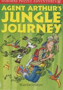 Agent Arthur's Jungle Journey - Oliver, Martin