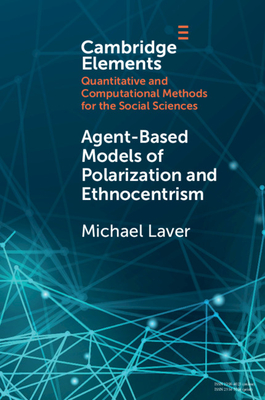 Agent-Based Models of Polarization and Ethnocentrism - Laver, Michael