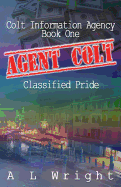 Agent Colt: Classified Pride