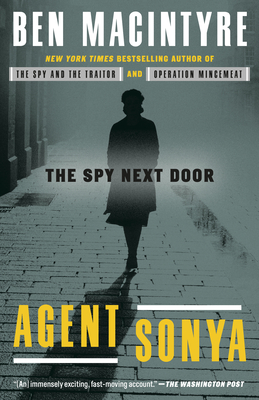 Agent Sonya: The Spy Next Door - Macintyre, Ben