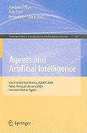 Agents and Artificial Intelligence: International Conference, ICAART 2009, Porto, Portugal, January 19-21, 2009. Revised Selected Papers