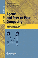 Agents and Peer-To-Peer Computing: Third International Workshop, Ap2pc 2004, New York, NY, USA, July 19, 2004, Revised and Invited Papers
