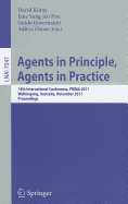 Agents in Principle, Agents in Practice: 14th International Conference, PRIMA 2011, Wollongong, Australia, November 16-18, 2011, Proceedings