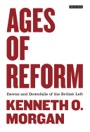 Ages of Reform: Dawns and Downfalls of the British Left