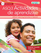 Ages & Stages Questionnaires (R): Social Emotional (ASQ (R):SE-2): Learning Activities & More: A Parent-Completed Child Monitoring System for Social-Emotional Behaviors