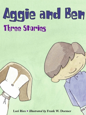 Aggie and Ben: Three Stories - Ries, Lori