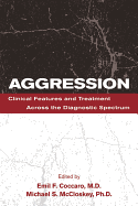 Aggression: Clinical Features and Treatment Across the Diagnostic Spectrum