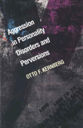 Aggression in Personality Disorders and Perversions