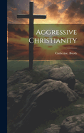 Aggressive Christianity