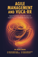 Agile Management and Vuca-RR: Opportunities and Threats in Industry 4.0 Towards Society 5.0