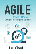 Agile Playbook: Um guia prtico para agilistas