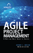 Agile Project Management: A Nuts and Bolts Guide to Sucess