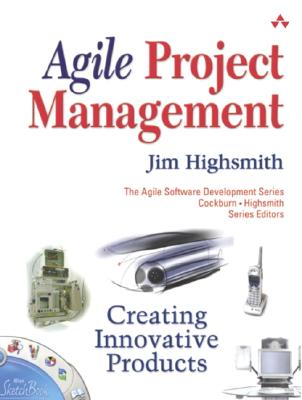 Agile Project Management: Creating Innovative Products - Highsmith, Jim