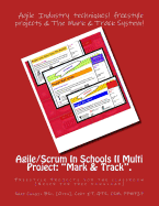 Agile/Scrum In Schools II Multi Project: "Mark & Track".: Freestyle Projects for the classroom