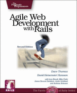 Agile Web Development with Rails - Pragmatic Programmers, and Thomas, David, and Hansson, David Heinemeier