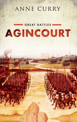 Agincourt: Great Battles Series - Curry, Anne