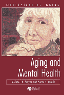 Aging and Mental Health - Smyer, Michael A, Professor, and Qualls, Sara Honn