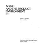 Aging and the Product Environment