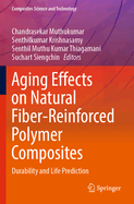 Aging Effects on Natural Fiber-Reinforced Polymer Composites: Durability and Life Prediction