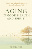 Aging in good health and spirit