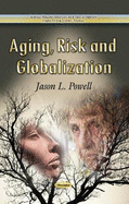 Aging, Risk, and Globalization