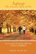 Aging - The Autumn Phase of Life