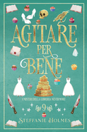 Agitare per Bene: Italian Edition