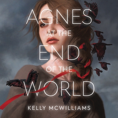Agnes at the End of the World - McWilliams, Kelly, and Pressley, Brittany (Read by)