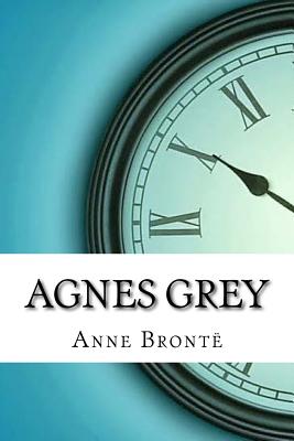 Agnes Grey - Bronte, Anne