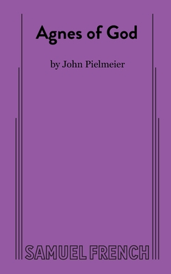 Agnes of God - Pielmeier, John