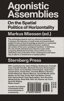 Agonistic Assemblies: On the Spatial Politics of Horizontality - Miessen, Markus (Editor)