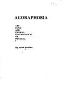 Agoraphobia: Fear of Fear